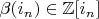 $\beta(i_n) \in \mathbb{Z}[i_n]$