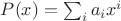 $P(x)=\sum_i a_ix^i$