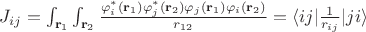 $J_{ij}=\int_{\mathbf{r}_{1}} \int_{\mathbf{r}_{2}} \frac{\varphi_i^*(\mathbf{r}_{1}) \varphi_j^*(\mathbf{r}_{2})  \varphi_j(\mathbf{r}_{1}) \varphi_i(\mathbf{r}_{2})  }{r_{12}} = \langle i j | \frac{1}{r_{ij}} | j i \rangle$