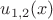 $u_{1,2}(x)$