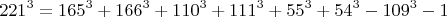 $$221^3=165^3+166^3+110^3+111^3+55^3+54^3-109^3-1$$