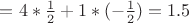 $=4*\frac 1 2 +1*(-\frac 1 2)=1.5$