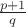 $\frac {p+1} q$
