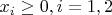 $x_i \ge0, i=1,2$
