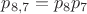 $p_{8,7}=p_8 p_7$