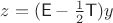 $z=(\mathsf E-\frac 1 2\mathsf T)y$