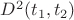 $D^2(t_1,t_2)$