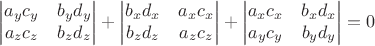 $$\begin{vmatrix}
 a_y c_y&  b_yd_y\\
 a_zc_z&  b_z d_z \\
\end{vmatrix}+\begin{vmatrix}
 b_x d_x&  a_x c_x\\
 b_z d_z&   a_zc_z \\
\end{vmatrix}+\begin{vmatrix}
 a_xc_x&  b_x  d_x \\
a_y c_y&   b_y d_y \\
\end{vmatrix}=0$$