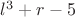 $l^3+r-5$
