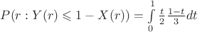 $P(r: Y(r)\leqslant1-X(r))=\int\limits_{0}^{1}\frac{t}{2}\frac{1-t}{3}dt$