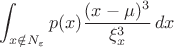 $$
\int_{x\notin N_\varepsilon} p(x) \frac{(x-\mu)^3}{\xi_x^3} \, dx 
$$