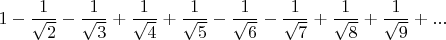 $$1-\dfrac{1}{\sqrt{2}}-\dfrac{1}{\sqrt{3}}+\dfrac{1}{\sqrt{4}}+\dfrac{1}{\sqrt{5}}-\dfrac{1}{\sqrt{6}}-\dfrac{1}{\sqrt{7}}+\dfrac{1}{\sqrt{8}}+\dfrac{1}{\sqrt{9}}+...$$
