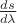 $\frac{ds}{d\lambda}$