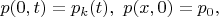 $p(0,t)=p_k(t), \ p(x,0)=p_0,$