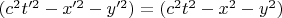 $(c^2t'^2-x'^2-y'^2)=а(c^2t^2-x^2-y^2)$
