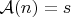$\mathcal{A}(n) = s$