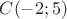 $C(-2;5)$