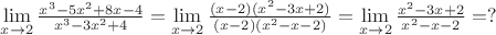 $\lim\limits_{x \to 2}\frac{x^3-5x^2+8x-4}{x^3-3x^2+4}=\lim\limits_{x \to 2}\frac{(x-2)(x^2-3x+2)}{(x-2)(x^2-x-2)}=\lim\limits_{x \to 2}\frac{x^2-3x+2}{x^2-x-2}=?$