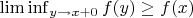 $\liminf_{y\to x+0}f(y)\ge f(x)$