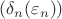 $(\delta_n(\varepsilon_n))$