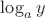 $\log_a y$