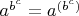 $a^{b^c} = a^{\left(b^c\right)}$