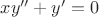 $\[xy'' + y' = 0\]$