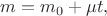 $m=m_0+\mu t,$
