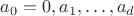 $a_0=0, a_1,\dots, a_d$ $a_0=0, a_1,\dots, a_d$