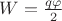 $W=\frac{q\varphi}{2}$