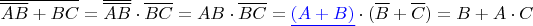 $\overline{\overline{AB}+{BC}} =\overline{\overline{AB}}\cdot \overline{BC}=AB\cdot\overline{BC}=\underline{\color{blue}(A+B)}\cdot (\overline{B}+\overline{C})= B+A\cdot C $