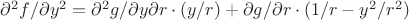 $ \partial^{2}f/\partial y^{2}=\partial^{2}g/\partial y\partial r\cdot(y/r)+\partial g/\partial r\cdot(1/r-y^{2}/r^{2})$