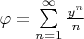 $
\varphi = \sum\limits_{n=1}^{\infty} \frac{y^n}{n}
$