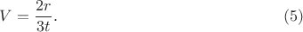 $$
V = \frac{2 r}{3 t}. \eqno(5)
$$ $$
V = \frac{2 r}{3 t}. \eqno(5)
$$