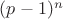 $(p-1)^n$