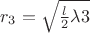 $ r_3= \sqrt { \frac l 2 \lambda 3}
