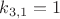 $k_{3,1}=1$