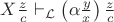 $X\frac{z}{c}\vdash_{\mathcal{L}} \left( \alpha\frac{y}{x} \right)\frac{z}{c}$