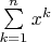 $\[\sum\limits_{k = 1}^n {{x^k}} \]$