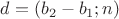 $d=(b_2-b_1; n)$ $d=(b_2-b_1; n)$