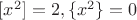 $[x^2]=2, \{x^2\}=0$