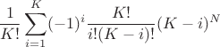$$
\frac{1}{K!}\sum_{i=1}^{K}(-1)^i\frac{K!}{i!(K-i)!}(K-i)^N
$$