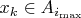 $x_k\in A_{i_{\max}}$
