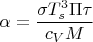 $$\alpha = \frac {\sigma T_s^3\Pi \tau}{c_VM}$$