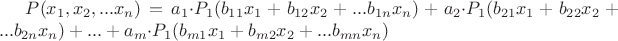 $P(x_1,x_2,...x_n)=a_1{\cdot}P_1(b_{11}x_1+b_{12}x_2+...b_{1n}x_n)+a_2{\cdot}P_1(b_{21}x_1+b_{22}x_2+...b_{2n}x_n)+...+a_m{\cdot}P_1(b_{m1}x_1+b_{m2}x_2+...b_{mn}x_n)$