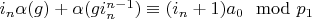 $i_n \alpha(g)+\alpha(g i_n^{n-1}) \equiv (i_n+1) a_0 \mod p_1$