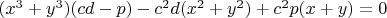 $(x^3+y^3)(cd-p)-c^2d(x^2+y^2)+c^2p(x+y)=0$