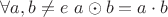 $\forall a, b \ne e \ a \odot b = a \cdot b$