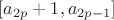$ [a_{2p}+1, a_{2p-1}] $