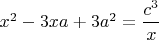 $x^2-3xa+3a^2= \dfrac{c^3}{x}$